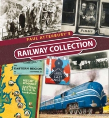 Paul Atterbury's Railway Collection, Hardback Book Paul Atterbury's Railway Collection, Hardback Book