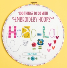 Hoop-La! : 100 things to do with embroidery hoops, Paperback Book Hoop-La! : 100 things to do with embroidery hoops, Paperback Book