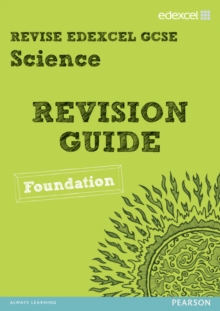 Revise Edexcel: Edexcel GCSE Science Revision Guide - Foundation, Paperback Book Revise Edexcel: Edexcel GCSE Science Revision Guide - Foundation, Paperback Book