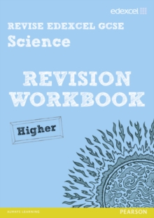 Revise Edexcel: Edexcel GCSE Science Revision Workbook - Higher, Paperback Revise Edexcel: Edexcel GCSE Science Revision Workbook - Higher, Paperback