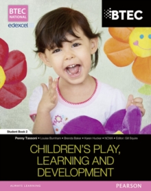 BTEC Level 3 National in Children's Play, Learning & Development : Student Book Book 2, Paperback Book BTEC Level 3 National in Children's Play, Learning & Development : Student Book Book 2, Paperback Book