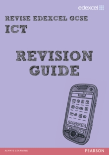 Revise Edexcel: Edexcel GCSE ICT Revision Guide, Paperback Book Revise Edexcel: Edexcel GCSE ICT Revision Guide, Paperback Book