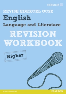 Revise Edexcel: Edexcel GCSE English Language and Literature Revision Workbook Higher, Paperback Revise Edexcel: Edexcel GCSE English Language and Literature Revision Workbook Higher, Paperback