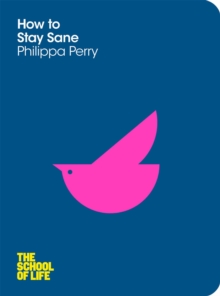How to Stay Sane, Paperback Book How to Stay Sane, Paperback Book