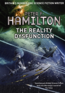 The Reality Dysfunction : The Nights Dawn Trilogy: Book One, Paperback Book The Reality Dysfunction : The Nights Dawn Trilogy: Book One, Paperback Book