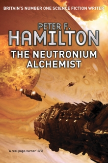 The Neutronium Alchemist : The Nights Dawn Trilogy Book 2, Paperback Book The Neutronium Alchemist : The Nights Dawn Trilogy Book 2, Paperback Book