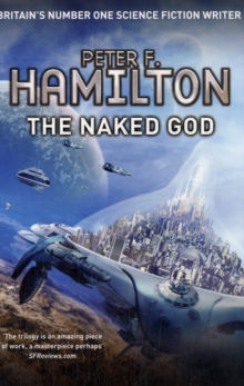 The Naked God : The Night's Dawn Trilogy Book 3, Paperback Book The Naked God : The Night's Dawn Trilogy Book 3, Paperback Book