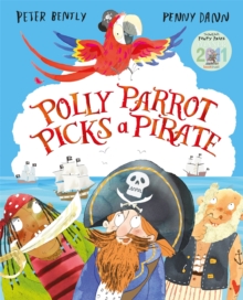 Polly Parrot Picks a Pirate, Paperback Polly Parrot Picks a Pirate, Paperback