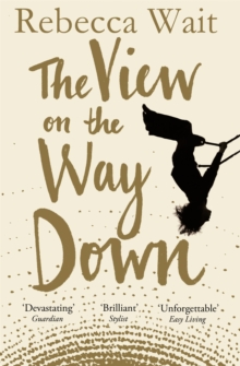 The View on the Way Down, Paperback Book The View on the Way Down, Paperback Book