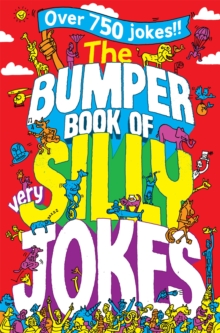 The Bumper Book of Very Silly Jokes, Paperback Book The Bumper Book of Very Silly Jokes, Paperback Book