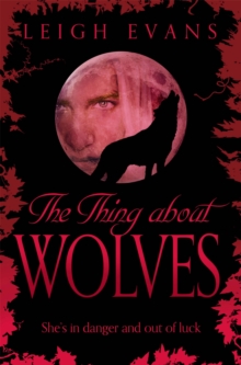 The Thing About Wolves : The Mystwalker Series: Book Two, Paperback Book The Thing About Wolves : The Mystwalker Series: Book Two, Paperback Book