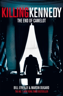 Killing Kennedy : The End of Camelot, Paperback Book Killing Kennedy : The End of Camelot, Paperback Book