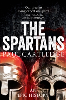 The Spartans : An Epic History, Paperback Book The Spartans : An Epic History, Paperback Book