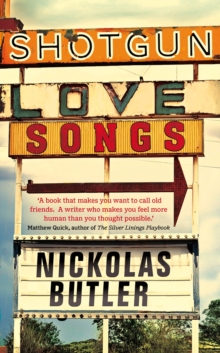 Shotgun Lovesongs, Hardback Book Shotgun Lovesongs, Hardback Book