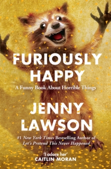 Furiously Happy, Paperback Furiously Happy, Paperback