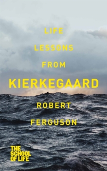Life Lessons from Kierkegaard, Paperback Book Life Lessons from Kierkegaard, Paperback Book