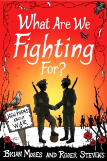 What Are We Fighting For? : New Poems About War, Paperback What Are We Fighting For? : New Poems About War, Paperback