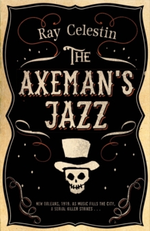 The Axeman's Jazz, Hardback Book The Axeman's Jazz, Hardback Book