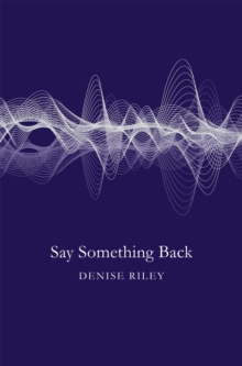 Say Something Back, Paperback Book Say Something Back, Paperback Book