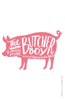 The Butcher Boy : Picador Classic, Paperback Book The Butcher Boy : Picador Classic, Paperback Book