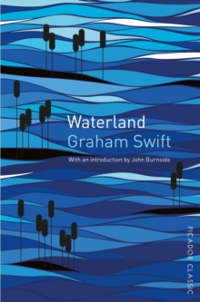 Waterland : Picador Classic, Paperback Book Waterland : Picador Classic, Paperback Book