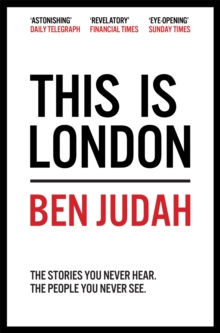 This is London : Life and Death in the World City, Paperback Book This is London : Life and Death in the World City, Paperback Book