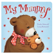 My Mummy, Board book Book My Mummy, Board book Book
