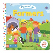 Flip and Find Farmers : A Guess Who/Where Flap Book About Farmers and Their Animals, Board book Book Flip and Find Farmers : A Guess Who/Where Flap Book About Farmers and Their Animals, Board book Book