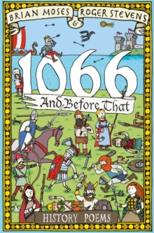 1066 and Before That - History Poems, Paperback 1066 and Before That - History Poems, Paperback
