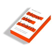 How We Learn : Throw out the rule book and unlock your brain's potential, Paperback Book How We Learn : Throw out the rule book and unlock your brain's potential, Paperback Book