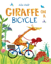 Giraffe on a Bicycle, Paperback Giraffe on a Bicycle, Paperback
