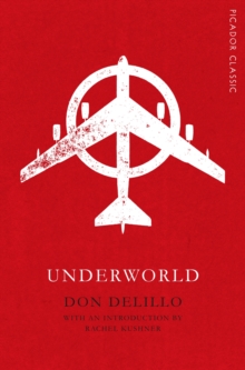 Underworld : Picador Classic, Paperback Book Underworld : Picador Classic, Paperback Book