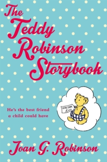 The Teddy Robinson Storybook, Paperback The Teddy Robinson Storybook, Paperback
