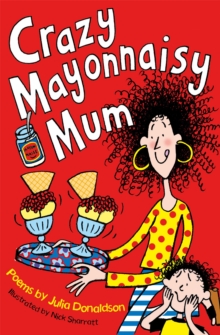 Crazy Mayonnaisy Mum, Paperback Book Crazy Mayonnaisy Mum, Paperback Book