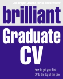 Brilliant Graduate CV : How to Get Your First CV to the Top of the Pile, Paperback Book Brilliant Graduate CV : How to Get Your First CV to the Top of the Pile, Paperback Book