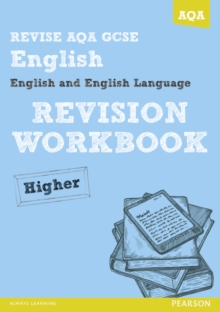 Revise AQA: GCSE English and English Language Revision Workbook Higher, Paperback Revise AQA: GCSE English and English Language Revision Workbook Higher, Paperback