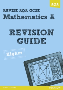 Revise AQA: GCSE Mathematics A Revision Guide Higher, Paperback Book Revise AQA: GCSE Mathematics A Revision Guide Higher, Paperback Book