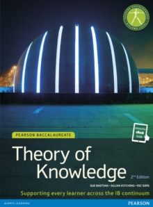 Pearson Baccalaureate Theory of Knowledge Print and eBook Bundle for the IB Diploma, Mixed media product Book Pearson Baccalaureate Theory of Knowledge Print and eBook Bundle for the IB Diploma, Mixed media product Book