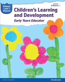 Pearson Edexcel Level 3 Diploma in Children's Learning and Development (Early Years Educator) Candidate Handbook, Paperback Pearson Edexcel Level 3 Diploma in Children's Learning and Development (Early Years Educator) Candidate Handbook, Paperback