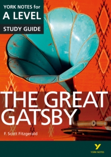 The Great Gatsby: York Notes for A-Level, Paperback Book The Great Gatsby: York Notes for A-Level, Paperback Book