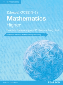 Edexcel GCSE (9-1) Mathematics: Higher Practice, Reasoning and Problem-Solving Book, Paperback Edexcel GCSE (9-1) Mathematics: Higher Practice, Reasoning and Problem-Solving Book, Paperback