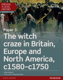 Edexcel A Level History, Paper 3: The Witch Craze in Britain, Europe and North America C1580-C1750 Student Book + Activebook, Mixed media product Book Edexcel A Level History, Paper 3: The Witch Craze in Britain, Europe and North America C1580-C1750 Student Book + Activebook, Mixed media product Book