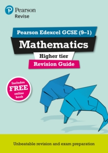 REVISE Edexcel GCSE (9-1) Mathematics Higher Revision Guide (with online edition) : for the 2015 qualifications Higher, Mixed media product Book REVISE Edexcel GCSE (9-1) Mathematics Higher Revision Guide (with online edition) : for the 2015 qualifications Higher, Mixed media product Book