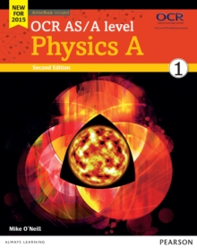 OCR AS/A Level Physics A : Student Book 1 + ActiveBook, Mixed media product Book OCR AS/A Level Physics A : Student Book 1 + ActiveBook, Mixed media product Book
