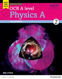 OCR A Level Physics A : Student book 2, Mixed media product Book OCR A Level Physics A : Student book 2, Mixed media product Book