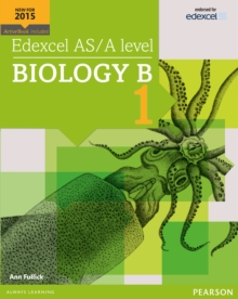 Edexcel AS/A Level Biology B : Student Book 1 + ActiveBook, Mixed media product Book Edexcel AS/A Level Biology B : Student Book 1 + ActiveBook, Mixed media product Book