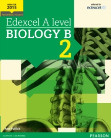 Edexcel A Level Biology B Student Book 2 + Activebook, Mixed media product Book Edexcel A Level Biology B Student Book 2 + Activebook, Mixed media product Book