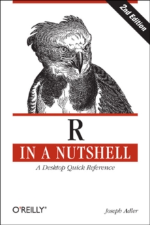R in a Nutshell : A Desktop Quick Reference, Paperback Book R in a Nutshell : A Desktop Quick Reference, Paperback Book