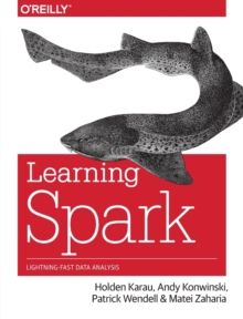 Learning Spark : Lightning-Fast Big Data Analysis, Paperback Book Learning Spark : Lightning-Fast Big Data Analysis, Paperback Book