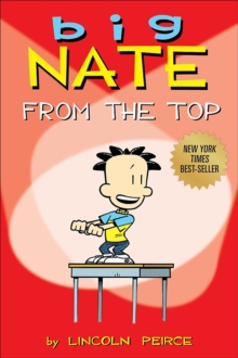 Big Nate: From the Top, Paperback Big Nate: From the Top, Paperback